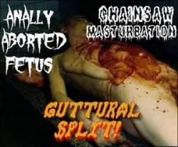 Anally Aborted Fetus : Guttural Split !